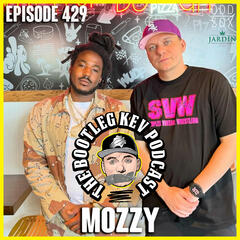 #429 - Mozzy - The Bootleg Kev Podcast