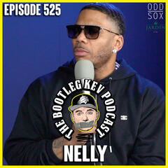 #525 - Nelly  - The Bootleg Kev Podcast
