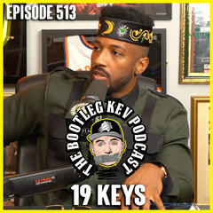 #513 - 19 Keys  - The Bootleg Kev Podcast