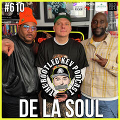 #611 - De La Soul Talk New Album, Remembering Trugoy the Dove & Stories w/ MF DOOM, J Dilla, Tribe & More - The Bootleg Kev Podcast