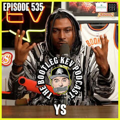 #535 - YS - The Bootleg Kev Podcast
