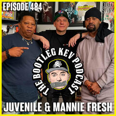#484 - Juvenile & Mannie Fresh - The Bootleg Kev Podcast