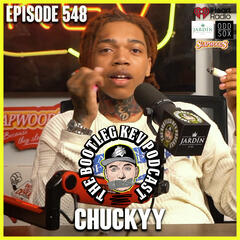 #548  - Chuckyy - The Bootleg Kev Podcast