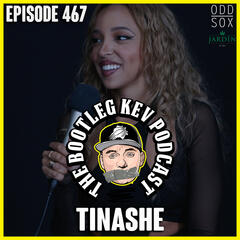 #467 - Tinashe - The Bootleg Kev Podcast