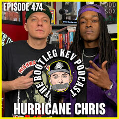 #474 - Hurricane Chris - The Bootleg Kev Podcast