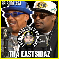 #494 - Tha Eastsidaz - The Bootleg Kev Podcast