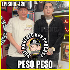 #428 - Peso Peso - The Bootleg Kev Podcast