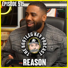 #515 - Reason  - The Bootleg Kev Podcast