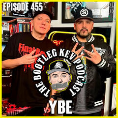 #455 - YBE - The Bootleg Kev Podcast