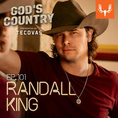 Ep. 101: Pure Country, Dean Dillon and Jug Fishing with Randall King - God's Country