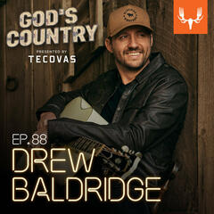 Ep. 88: She's Somebody's Daughter and Deer Day in Patoka with Drew Baldridge - God's Country