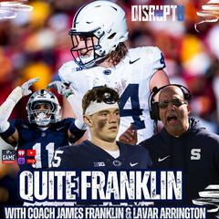 DisruptU PSU Presents Quite Franklin With LaVar Arrington And Coach James Franklin "We Want To Stay True To Who We Are - Up On Game
