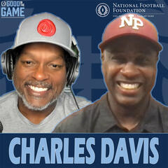 Good In The Game With College Football Hall Of Famer LaVar Arrington Featuring Iconic Broadcaster Charles Davis "Don't Call Me An Overnight Success." - 2 Pros and a Cup of Joe