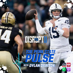 DisruptU PSU Presents The Penn State Pulse With Dylan Dawson "Allar Was Solid; Receivers Need To Step Up" - Up On Game