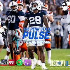 DisruptU PSU Presents The Penn State Pulse With Dylan Dawson "Excessive Penalties Must Be Addressed" - Up on Game Presents