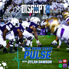DisruptU PSU Presents The Penn State Pulse With Dylan Dawson OL Bullied Washington - Up on Game Presents