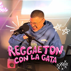 Perreo Past, Present, And Future ft. Nesty La Mente Maestra - Reggaeton con La Gata