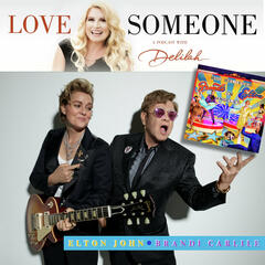 ELTON JOHN & BRANDI CARLILE: "Who Believes In Angels?" - LOVE SOMEONE with Delilah