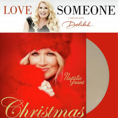 NATALIE GRANT: "Christmas" - LOVE SOMEONE with Delilah