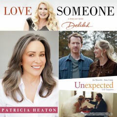 PATRICIA HEATON: Unexpected - LOVE SOMEONE with Delilah