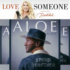 ALOE BLACC: Stand Together - LOVE SOMEONE with Delilah
