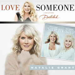 NATALIE GRANT: "Step By Step" - LOVE SOMEONE with Delilah