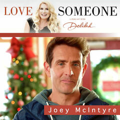 JOEY MCINTYRE: "A Brand New Christmas" - LOVE SOMEONE with Delilah