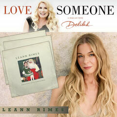 LEANN RIMES: "Greatest Hits Christmas" - LOVE SOMEONE with Delilah