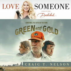 CRAIG T. NELSON: "Green and Gold" - LOVE SOMEONE with Delilah