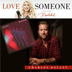 CHARLES KELLEY: Songs Of A New Moon - LOVE SOMEONE with Delilah