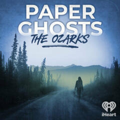 Episode 4: “The Cave” - Paper Ghosts: The Ozarks