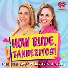 How Rude, Tanneritos!