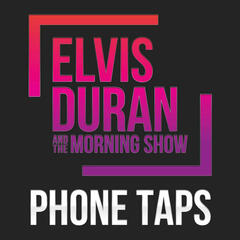 Uncle Johnny Phone Taps Uncle Johnny - Elvis Duran Phone Taps