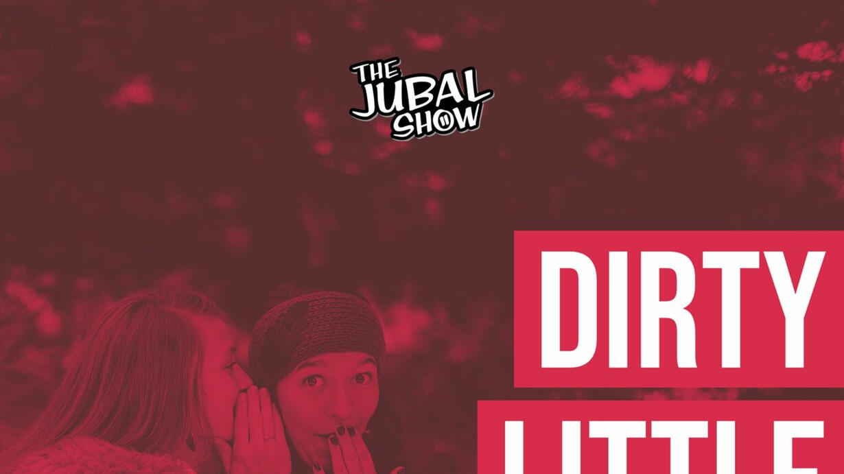 Dirty Little Secret from The Jubal Show