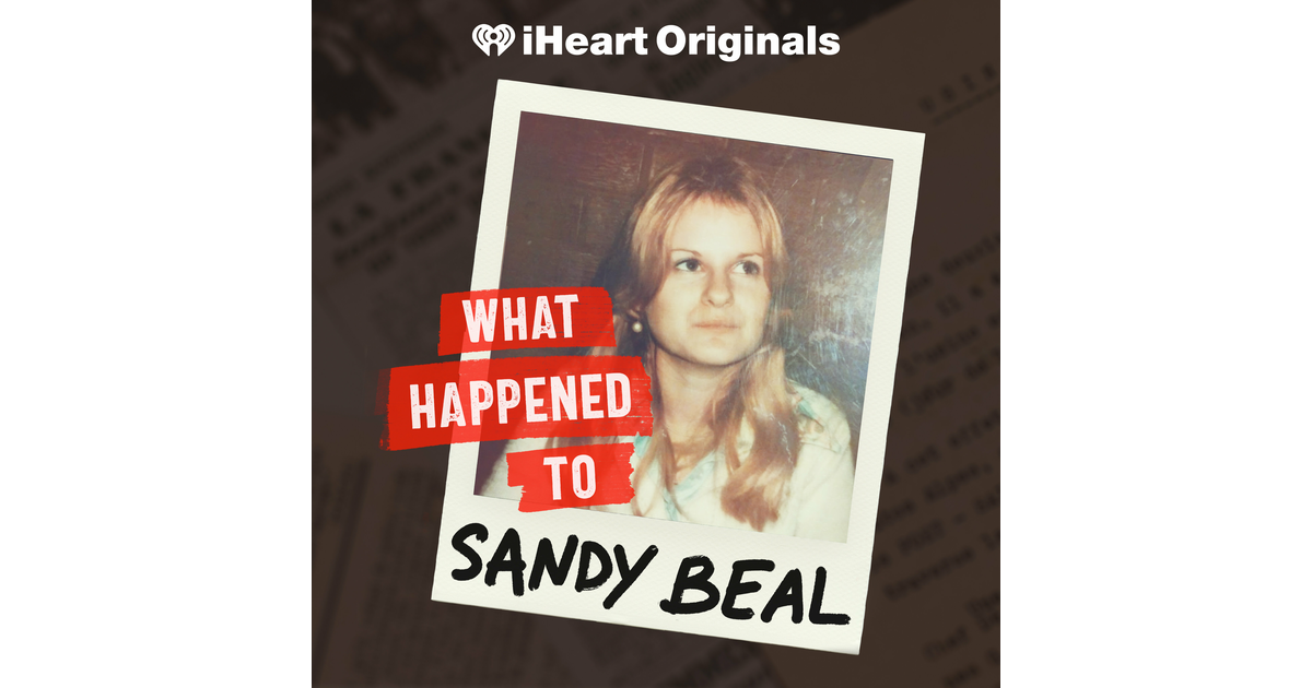 Sandys Police File — Sandy Beal E5 What Happened To Libby Caswell Iheart 