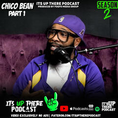 ITS UP THERE PODCAST W/LOONEY