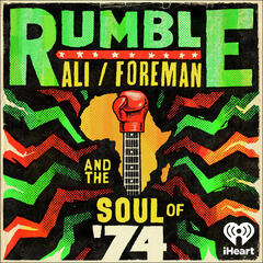 Introducing: Rumble: Ali/Foreman and The Soul of '74 - Rumble: Ali/Foreman and The Soul of '74