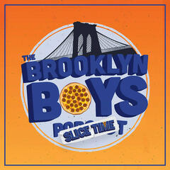 The Brooklyn Boys SLICE TIME for Ep. #348 - The Brooklyn Boys Podcast