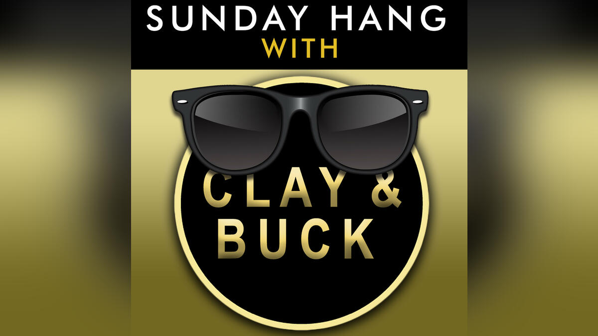 Sunday Hang with Clay and Buck Jul 21 2024 AM 600 WMT NewsRadio