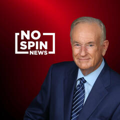 BONUS EPISODE | Bill O'Reilly's No Spin News and Analysis - The Clay Travis and Buck Sexton Show