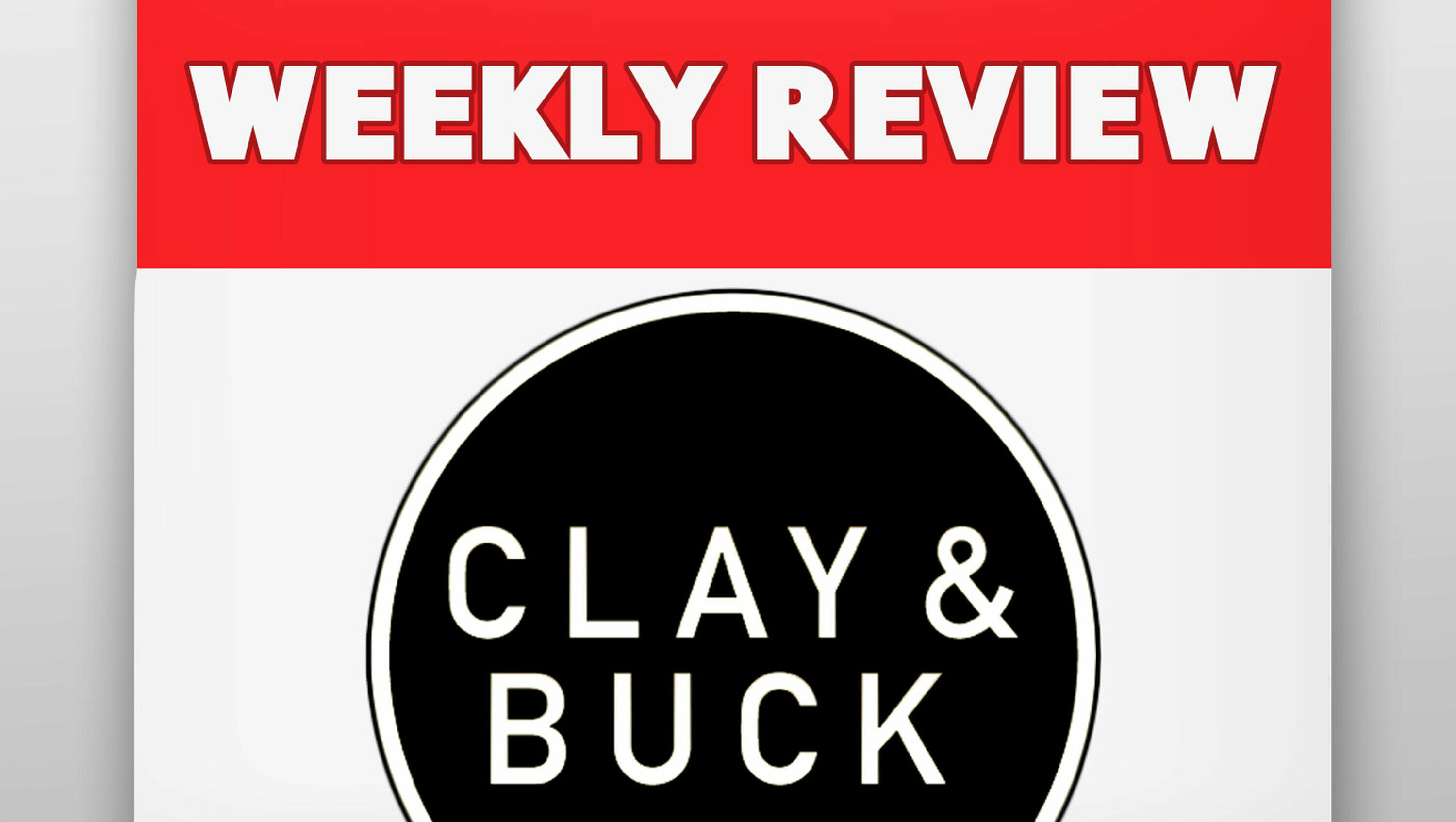 Weekly Review With Clay and Buck H1 - Rally Around Trump