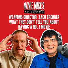 Weapons Director Zach Cregger on What They Don't Tell You About Having A No. 1 Movie, Brad Pitt and His Favorite Punk Bands + Movie Review: Him + Trailer Park: Sydney Sweeney in “Christy” - Movie Mike's Movie Podcast