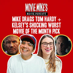 Mike Drags Tom Hardy and Kelsey’s Shocking Worst Movie Pick + Movie Review: What Went Wrong with ‘The Accountant 2’? + Trailer Park: I Know What You Did Last Summer (2025) - Movie Mike's Movie Podcast