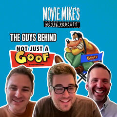 How An Indie Doc About ‘A Goofy Movie’ Made It to Disney+ with ‘Not Just a Goof’ Filmmakers + Movie Review: Final Destination Bloodlines  + Trailer Park: The Long Walk  - Movie Mike's Movie Podcast