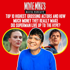 Top 10 Highest Grossing Actors and How Much Money They REALLY Make + Movie Review: Superman + Trailer Park: Roofman - Movie Mike's Movie Podcast