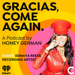 Innocence Lost, Unstoppable Ambition  & Building Empires Con Somaya Reece - Gracias, Come Again.