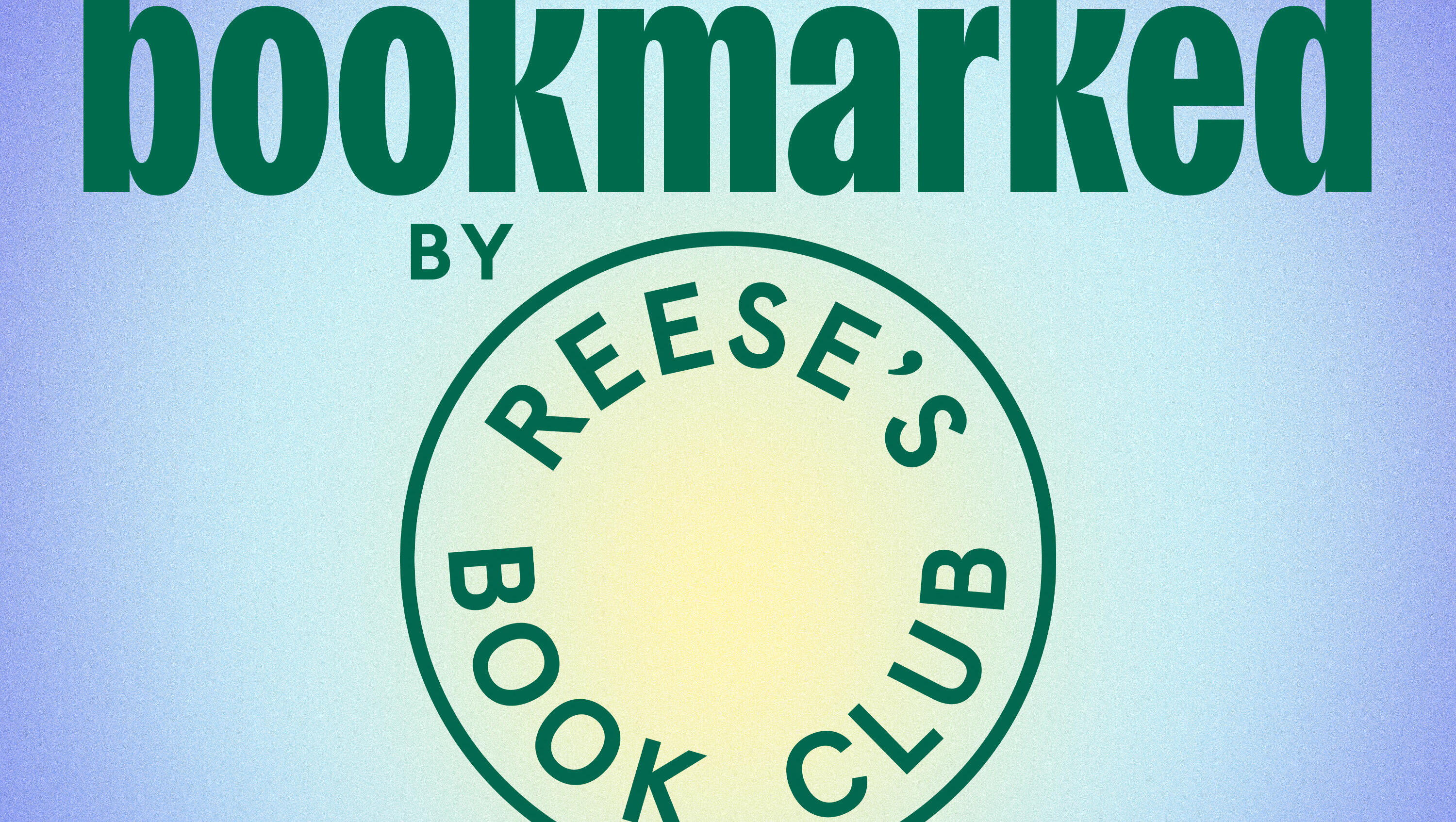 Introducing: Bookmarked by Reese's Book Club