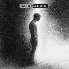29 | Living Is Forgiving - Alive Again