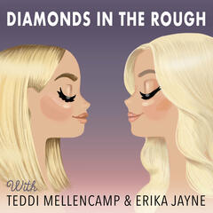 Diamonds in the Rough - Two Ts In A Pod with Teddi Mellencamp and Tamra Judge