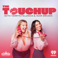 INTRODUCING THE TOUCHUP WITH TARRYN FELDMAN & MARI BROWN - The Bobby Bones Show
